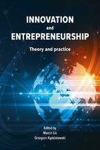 Okładka - INNOVATION and ENTREPRENEURSHIP Theory and practice - Artur Ogurek, Robert Krzemień, Aleksanra Grabowska-Powaga, Jimoh O. Saka, Odunbaku Omoayena, Solomon K. Omogbemi, Anna M. Deptuła, Andrzej Kulis, Edyta Abramek, Izabela Karwala, Bartosz Straszak