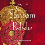 Okładka - Rebelia - C.J. Sansom