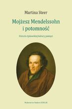 Okładka - Mojżesz Mendelssohn i potomność - Martina Steer