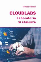 Okładka - CloudLabs Laboratoria w chmurze - Tomasz Siemek