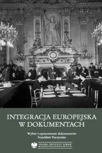 Okładka - Integracja europejska w dokumentach - Stanisław Parzymies