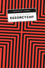 Okładka - Egzorcyzmy. Historia, doktryna i praktyka - Mariusz Rosik ks.