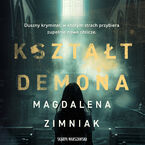 Okładka - Kształt demona - Magdalena Zimniak