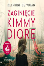Okładka - Zaginięcie Kimmy Diore - Delphine de Vigan