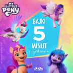 Okładka - My Little Pony - Nowe pokolenie - Bajki 5 minut przed snem - Hasbro France SAS