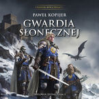 Gwardia Słonecznej. Tom 1