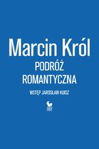 Okładka - Podróż romantyczna - Marcin Król