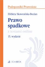 Okładka - Prawo spadkowe z testami online. Wydanie 15 - Elżbieta Skowrońska-Bocian