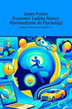 Zrozumieć Ludzką Naturę: Wprowadzenie do Psychologii