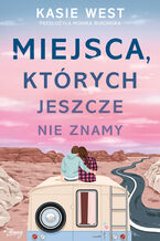 Okładka - Miejsca, których jeszcze nie znamy - Kasie West