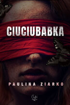 Okładka - Ciuciubabka - Paulina Ziarko