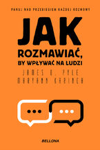 Jak rozmawiać, by wpływać na ludzi