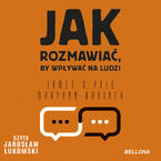 Jak rozmawia, by wpywa na innych