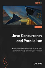 Okładka - Java Concurrency and Parallelism. Master advanced Java techniques for cloud-based applications through concurrency and parallelism - Jay Wang