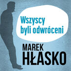 Okładka - Wszyscy byli odwróceni - Marek Hłasko