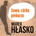 Okładka - Sowa, córka piekarza - Marek Hłasko