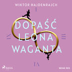 Okładka - Dopaść Leona Waganta - Wiktor Hajdenrajch