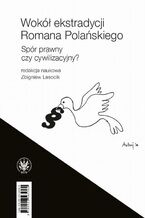 Okładka - Wokół ekstradycji Romana Polańskiego / The Would-Be Extradition of Roman Polanski - Zbigniew Lasocik