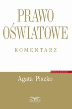 Okładka - Prawo oświatowe. Komentarz - Agata Piszko