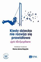 Okadka ksiki Kiedy dziecko nie rozwija si prawidowo