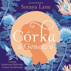 Okładka - Córka z Genewy. Cykl Utracone córki. Tom 4 - Soraya Lane
