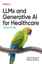 Okładka - LLMs and Generative AI for Healthcare - Kerrie Holley, Manish Mathur