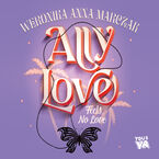 Okadka ksiki Ally Love Feels No Love (t.1)