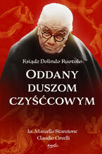 Okadka ksiki Ksidz Dolindo Ruotolo. Oddany duszom czycowym