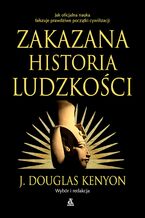 Okładka - Zakazana historia ludzkości - J. Douglas Kenyon