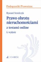 Okładka - Prawo obrotu nieruchomościami z testami online - Ryszard Strzelczyk