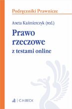 Okładka - Prawo rzeczowe z testami online - Aneta Kaźmierczyk prof. UEK, Ewelina Badura