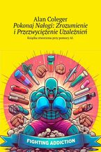 Pokonaj Nałogi: Zrozumienie i Przezwyciężenie Uzależnień