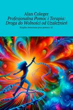 Profesjonalna Pomoc i Terapia: Droga do Wolności od Uzależnień