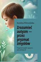 Okadka ksiki Zrozumie autyzm-- przez pryzmat zmysw