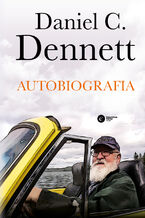 Okładka - Autobiografia. Daniel C. Dennett - Daniel C. Dennett