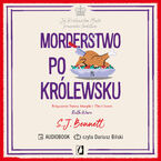 Okładka - Morderstwo po królewsku. Jej Królewska Mość prowadzi śledztwo. Tom 3 - S.J. Bennett