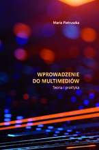 Okładka - Wprowadzenie do multimediów. Teoria i praktyka - Maria Pietruszka