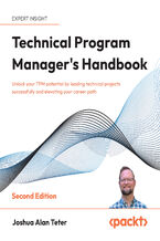 Okładka - Technical Program Manager's Handbook. Unlock your TPM potential by leading technical projects successfully and elevating your career path - Second Edition - Joshua Alan Teter