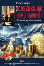 (P)oszukujc homo "sapiens". Finansowe savoir-vivre