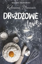 Okładka - Drożdżowe LOVE - Kulinarna Maniusia