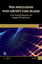 Okładka - Web Applications with ASP.NET Core Blazor. Create Powerful, Responsive, and Engaging Web Applications - Mercury Learning and Information, Brian Ding