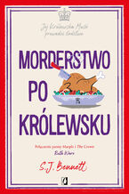 Okadka ksiki Morderstwo po krlewsku. Jej Krlewska Mo prowadzi ledztwo. Tom 3