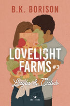 Okładka - Lovelight Farms #3. Layla & Caleb - B.K. Borison