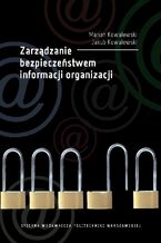 Okładka - Zarządzanie bezpieczeństwem informacji organizacji - Jakub Kowalewski, Marian Kowalewski