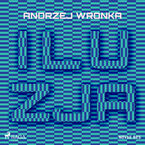 Okładka - Iluzja - Andrzej Wronka