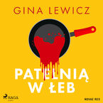 Okładka - Patelnią w łeb - Gina Lewicz