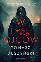 Okładka - W imię ojców - Tomasz Duszyński