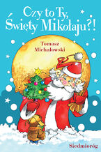 Okładka - Czy to Ty, Święty Mikołaju? - Tomasz Michałowski