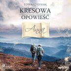 Kresowa opowieść. Tom IV. Anna (#4)