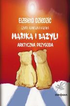 Okładka - Marika i Bazyli - Elżbieta Dziedzic
